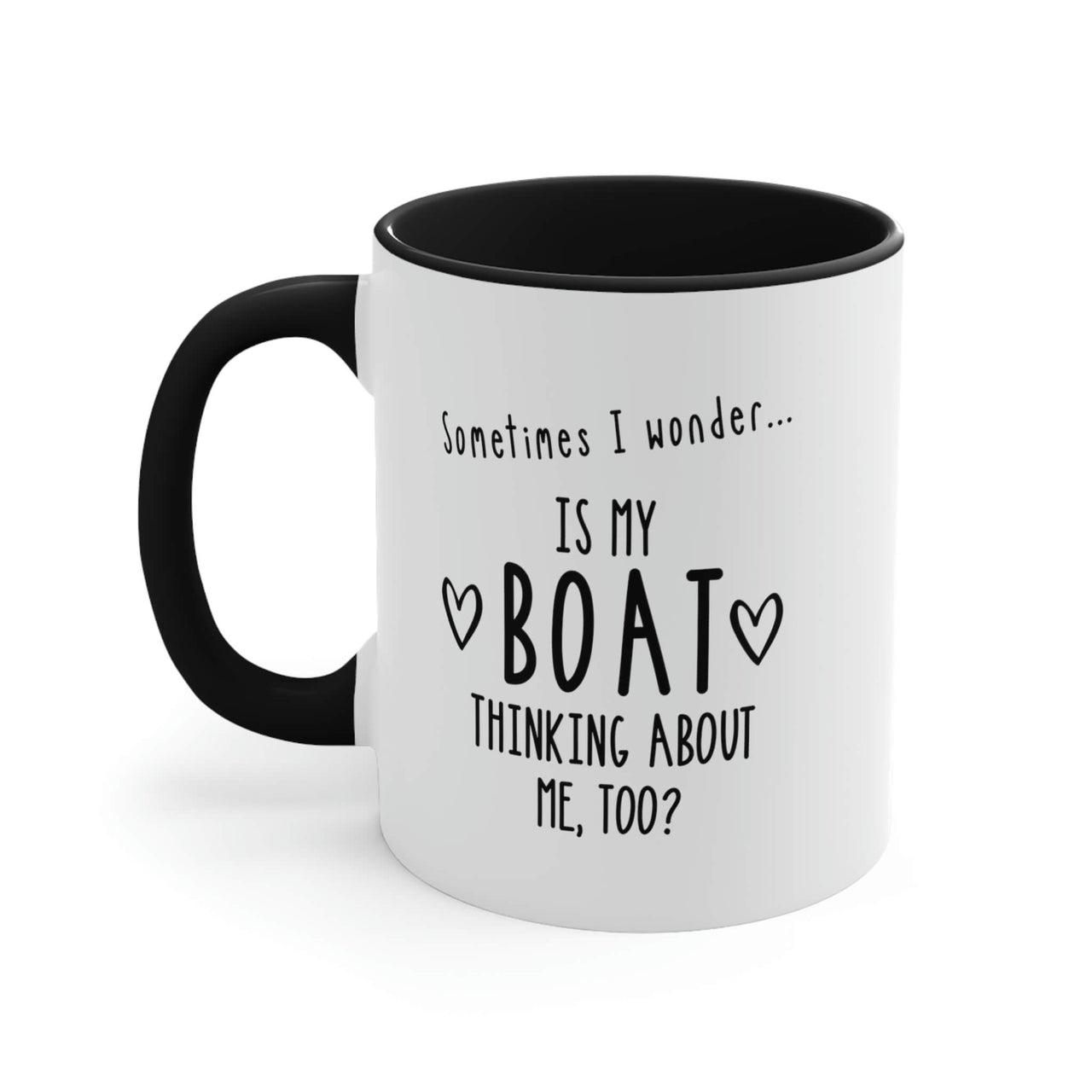 Is My Boat Thinking About Me Too Ceramic Coffee Mug, 5 Colors Mugs New England Trading Co Black  
