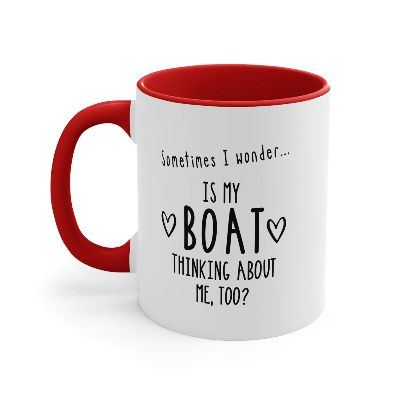 Is My Boat Thinking About Me Too Ceramic Coffee Mug, 5 Colors Mugs New England Trading Co Red  