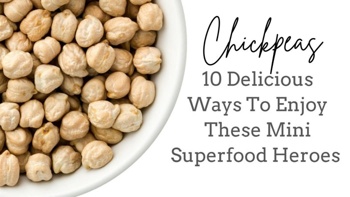 The Chickpea Way: 10 Amazing Ways To Enjoy This Superfood