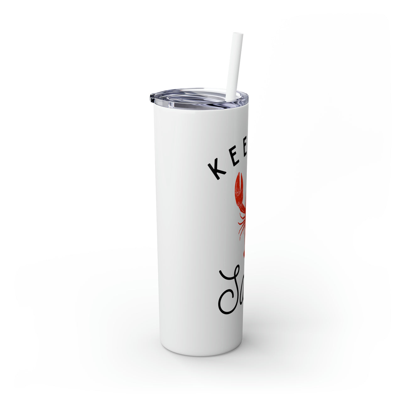 Skinny Tumbler with Straw, Keep It Salty, White