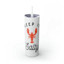 Keep It Salty Skinny Tumbler with Straw, 20 oz, White