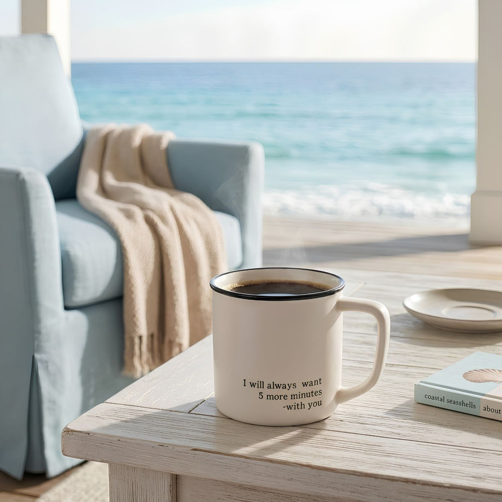 White Stoneware Coffee Mug With Black Rim and “I Will Always Want 5 More Minutes With You” Quote, Coastal Gift for Couples