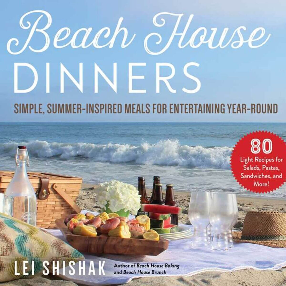 "Beach House Dinners" Paper Over Board by Lei Shishak, 80 Light Recipes in a book, Binding Paper Over Board, 224 pages