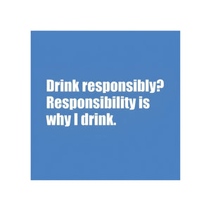 Blue funny cocktail napkin with bold humorous saying, 5 x 5 inch square paper napkin