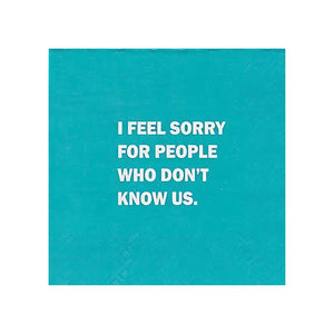 Teal 5 x 5 inch paper cocktail napkin with playful message for entertaining