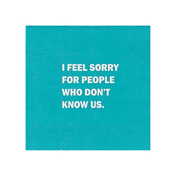 Teal 5 x 5 inch paper cocktail napkin with playful message for entertaining