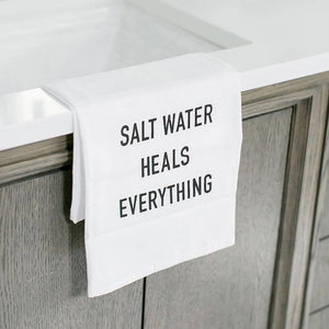 Salt Water Heals Everything Tea Towel