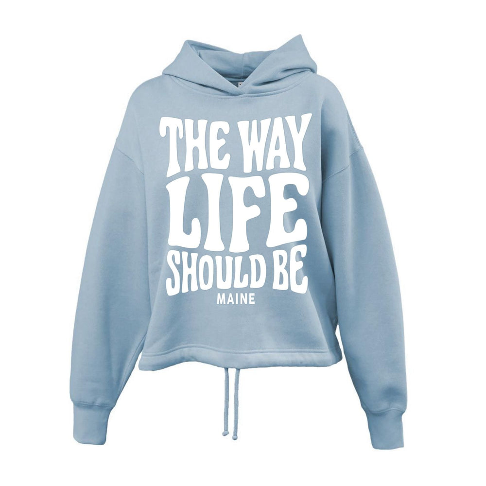 Maine Hoodies for Women, Coastal Clothing, Blue Hoodie with The Way Life Should Be and Maine Lettering, Maine Gifts