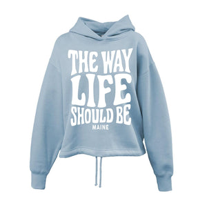 Maine Hoodies for Women, Coastal Clothing, Blue Hoodie with The Way Life Should Be and Maine Lettering, Maine Gifts