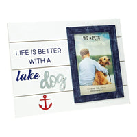 Thumbnail for Life is Better With a Lake Dog Coastal Picture Frame Picture Frames New England Trading Co   