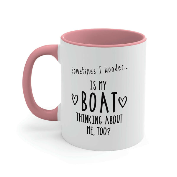 Is My Boat Thinking About Me Too Ceramic Coffee Mug With Pink Handle and Interior, Nautical Coffee Mug and Boating Gift